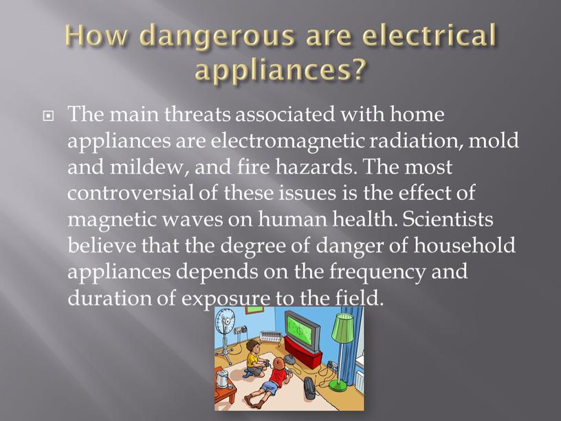 How dangerous are electrical appliances?
