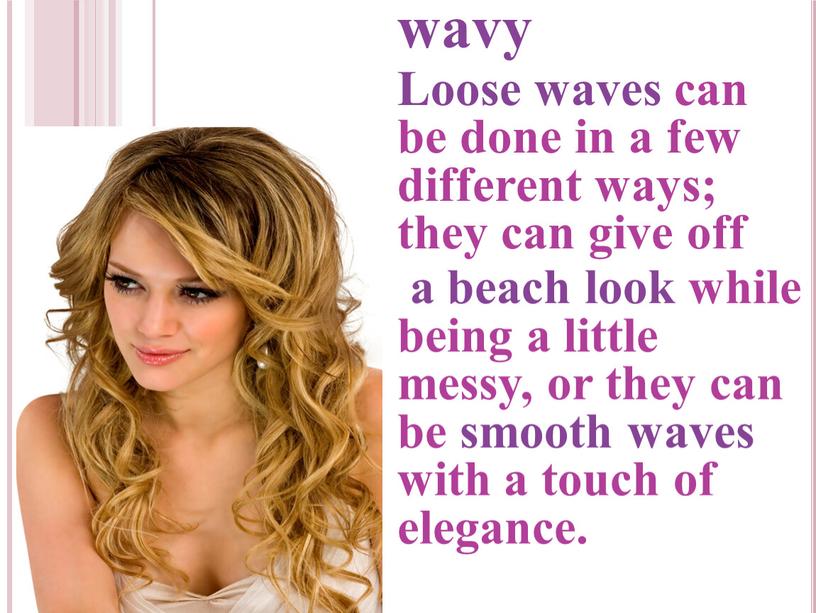 Loose waves can be done in a few different ways; they can give off a beach look while being a little messy, or they can…