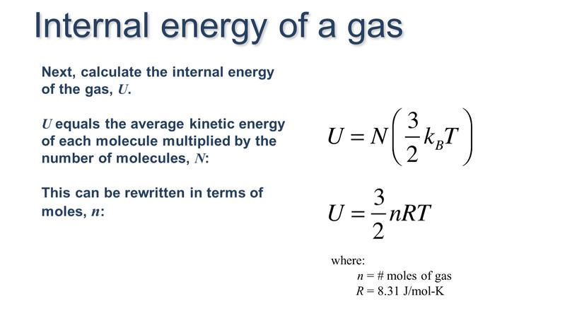 Next, calculate the internal energy of the gas,