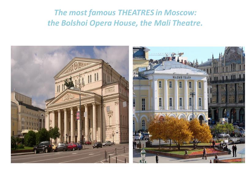The most famous THEATRES in Moscow: the
