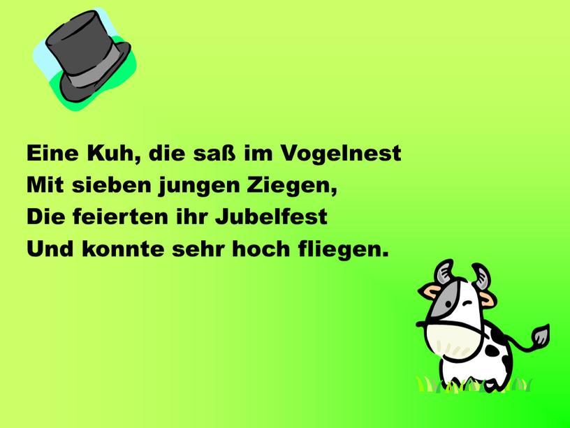 Eine Kuh, die saß im Vogelnest