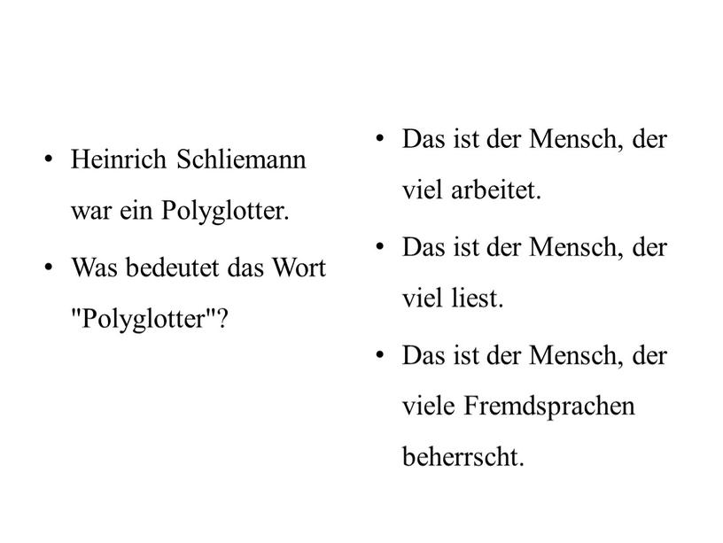 Heinrich Schliemann war ein Polyglotter