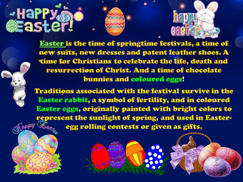 Traditions associated with the festival survive in the