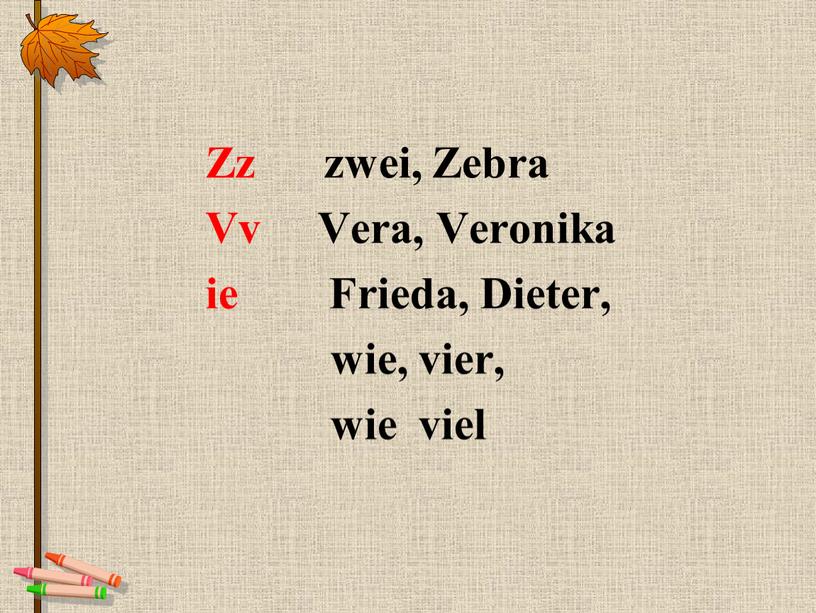 Zz zwei, Zebra Vv Vera,