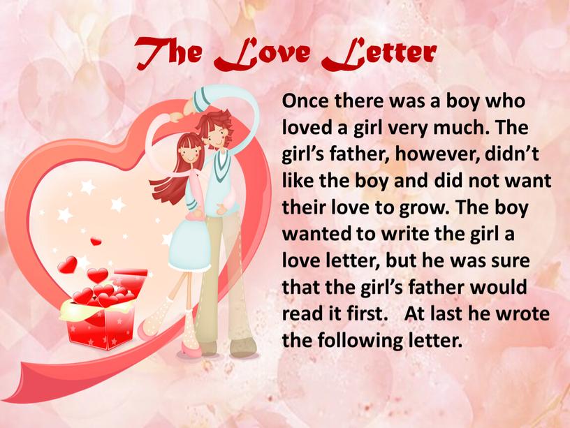 The Love Letter Once there was a boy who loved a girl very much
