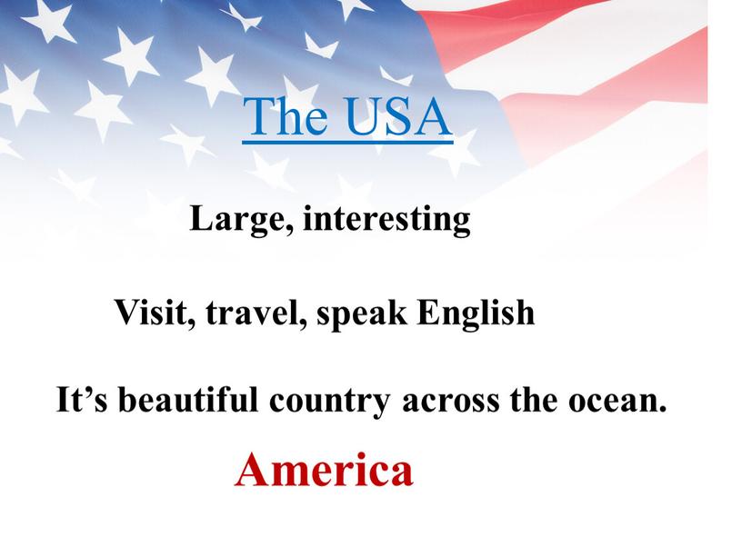 The USA Large, interesting Visit, travel, speak