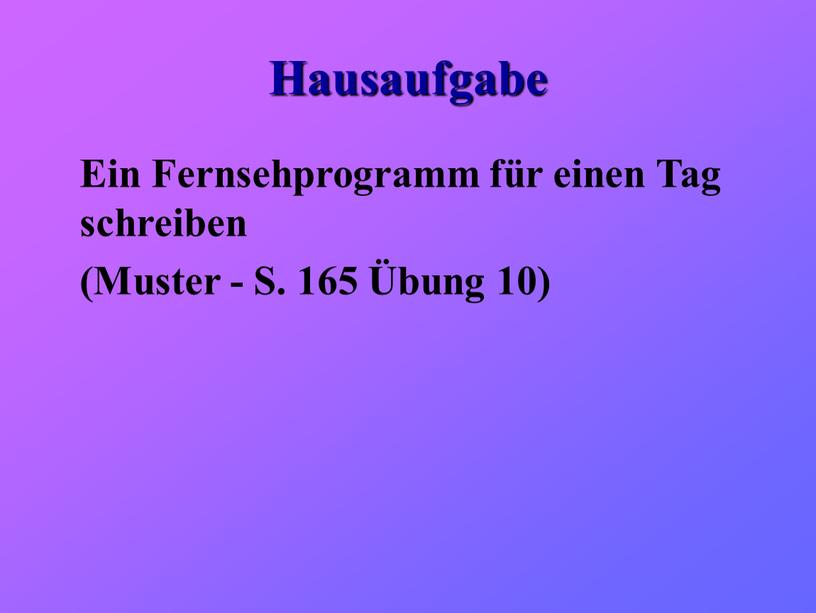 Hausaufgabe Ein Fernsehprogramm für einen