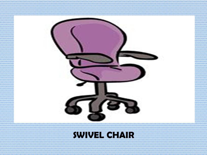 SWIVEL CHAIR