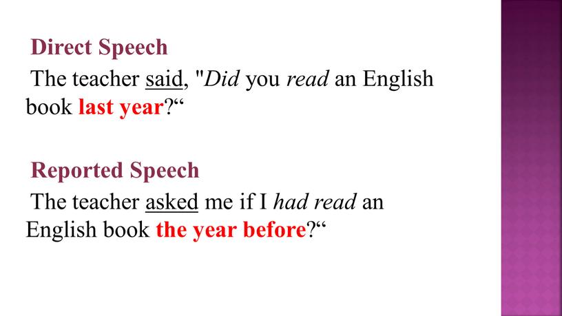 Direct Speech The teacher said , "