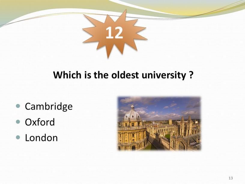Which is the oldest university ?