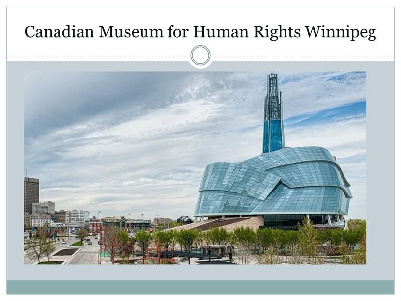 Canadian Museum for Human Rights