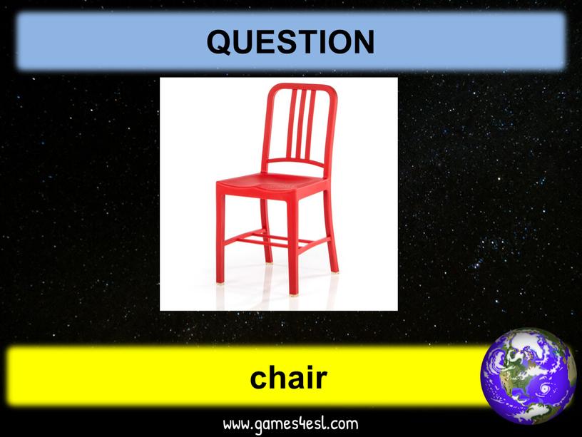 QUESTION chair