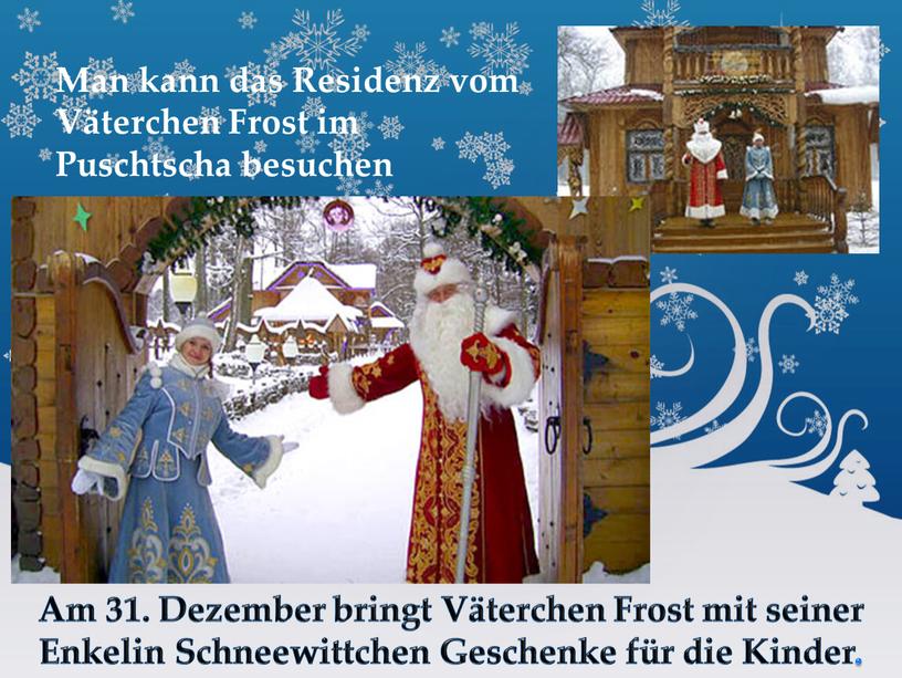 Am 31. Dezember bringt Väterchen