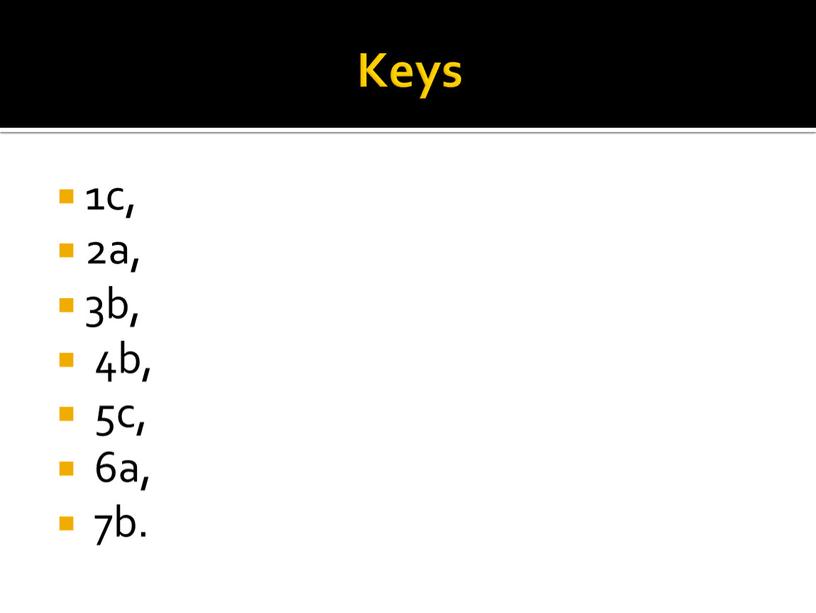 Keys 1c, 2a, 3b, 4b, 5c, 6a, 7b