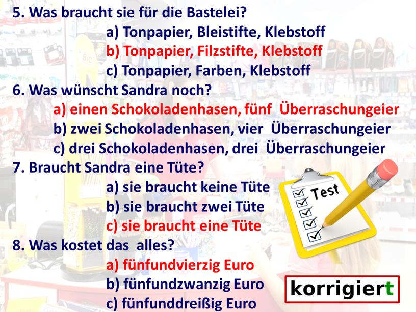 Was braucht sie für die Bastelei? a)