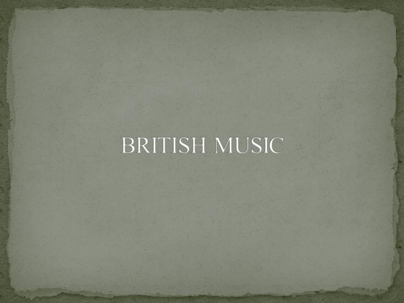 BRITISH MUSIC