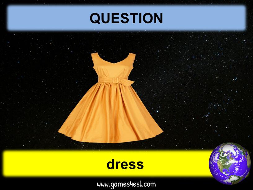 QUESTION dress