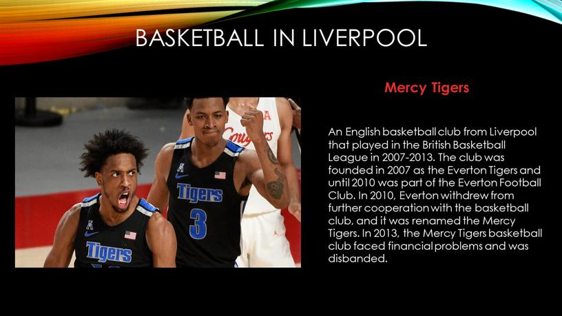 Mercy Tigers An English basketball club from