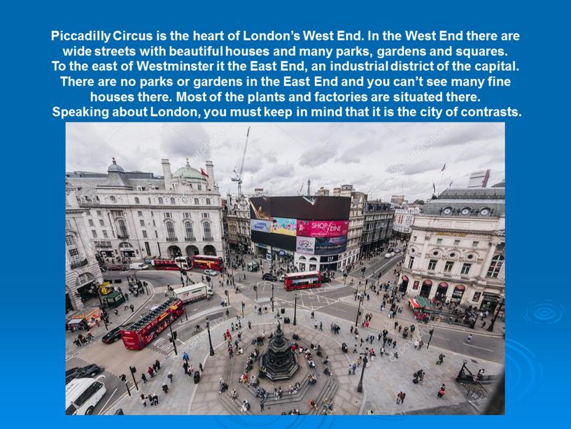 Piccadilly Circus is the heart of