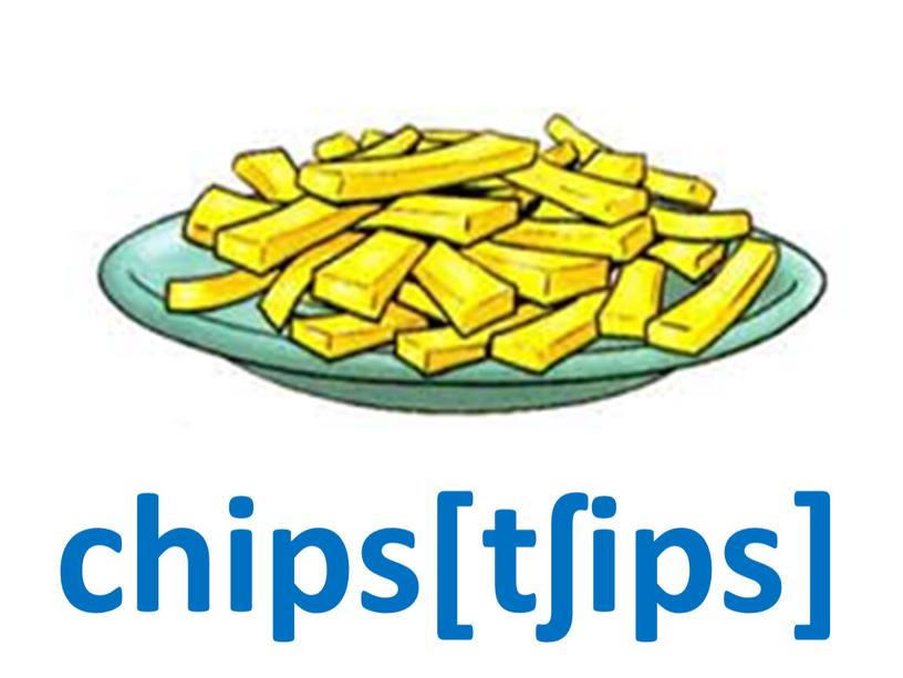 chips[tʃips]