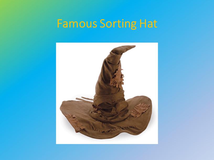 Famous Sorting Hat