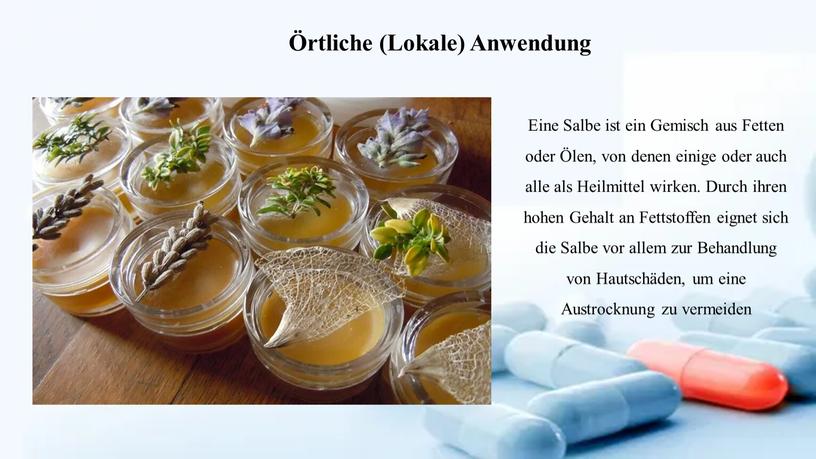 Lokale) Anwendung Eine Salbe ist ein