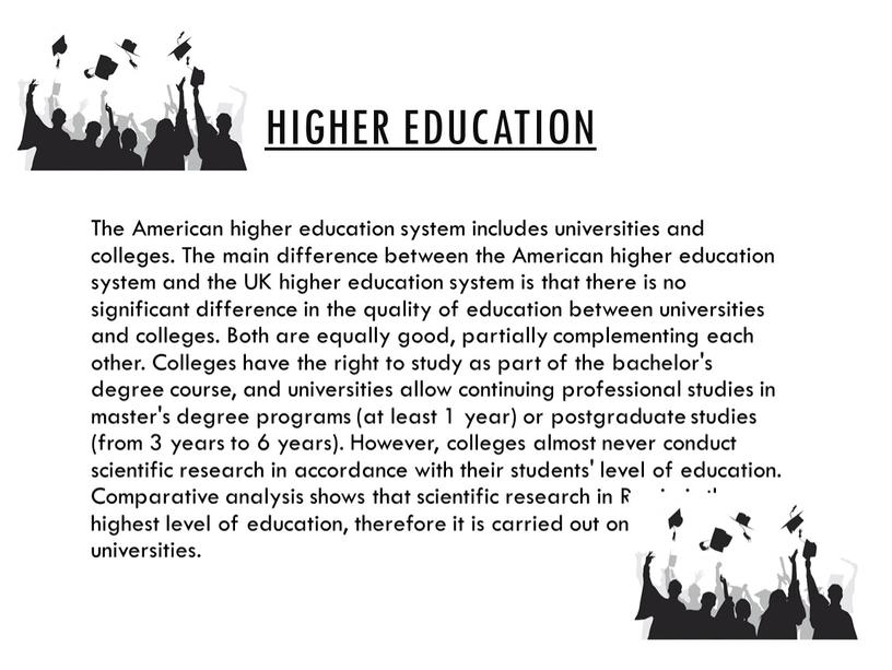 The American higher education system includes universities and colleges