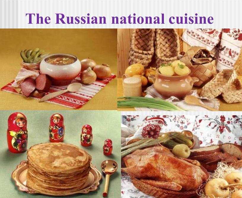 The Russian national cuisine