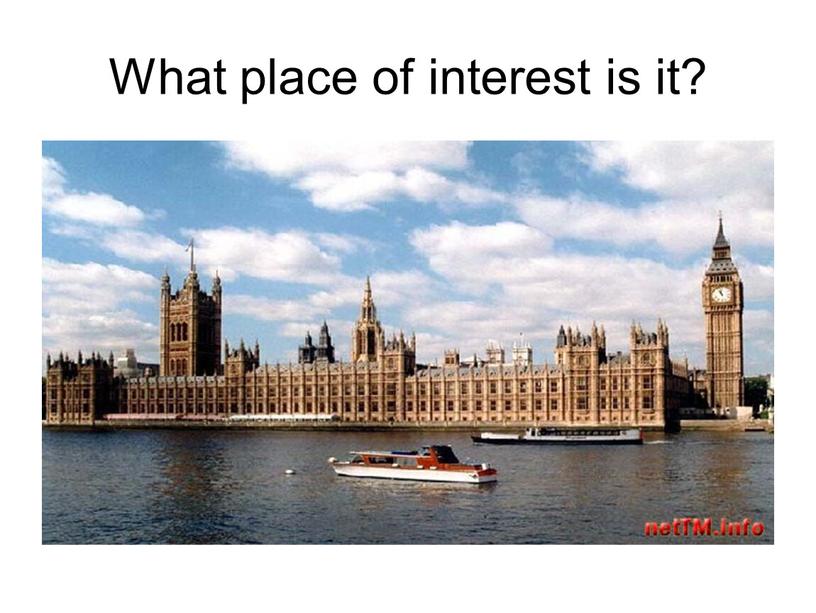 What place of interest is it?