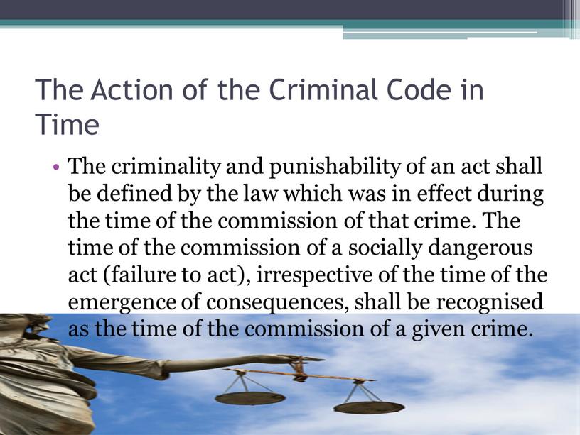 The Action of the Criminal Code in