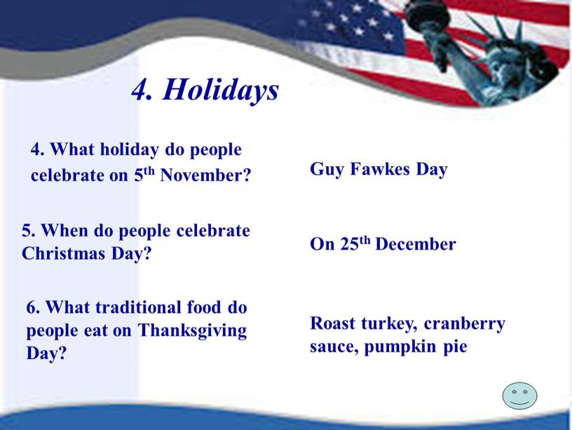 Holidays 4. What holiday do people celebrate on 5th