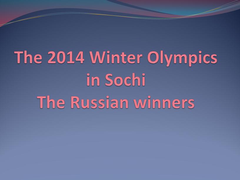 The 2014 Winter Olympics in Sochi