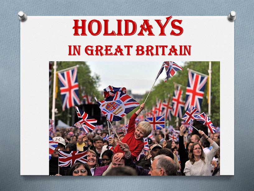 HOLIDAYS IN GREAT BRITAIN