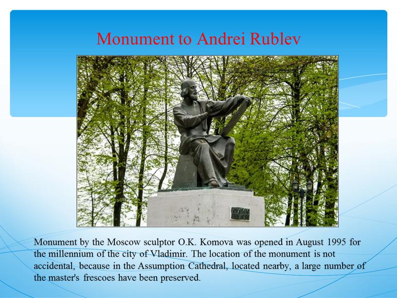 Мonument to Andrei Rublev Monument by the