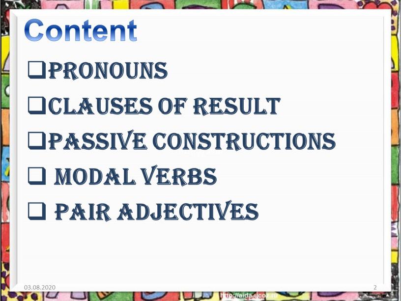 Pronouns Clauses of result Passive constructions