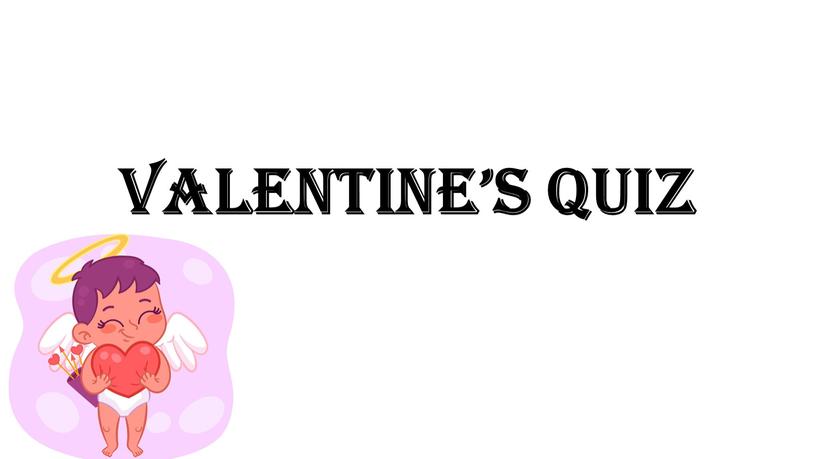 Valentine’s quiz