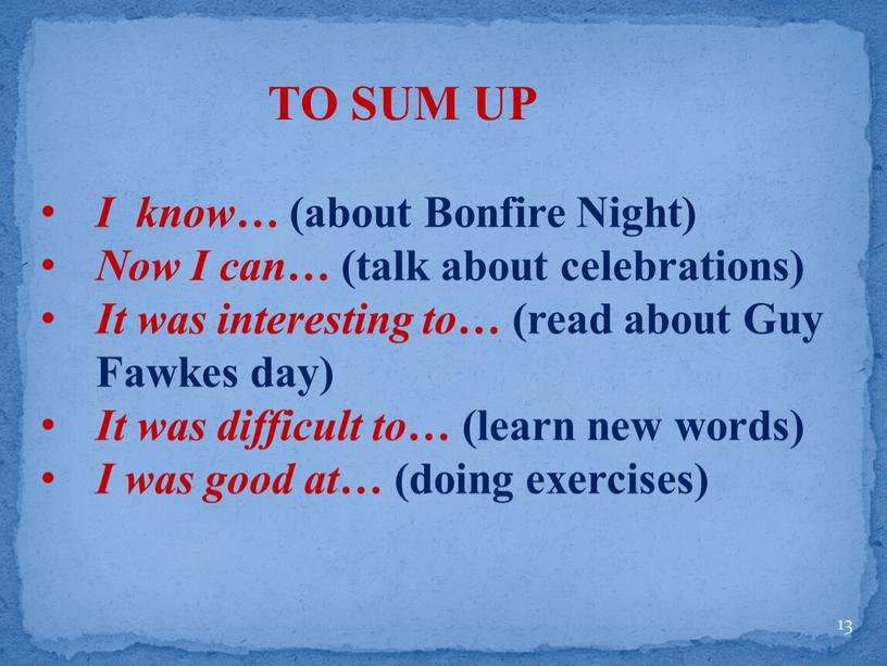 TO SUM UP I know… (about Bonfire