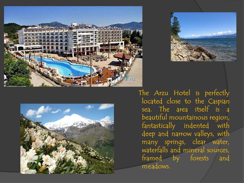 The Arzu Hotel is perfectly located close to the