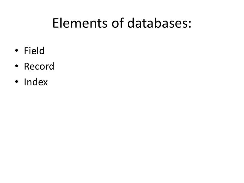 Elements of databases: Field Record