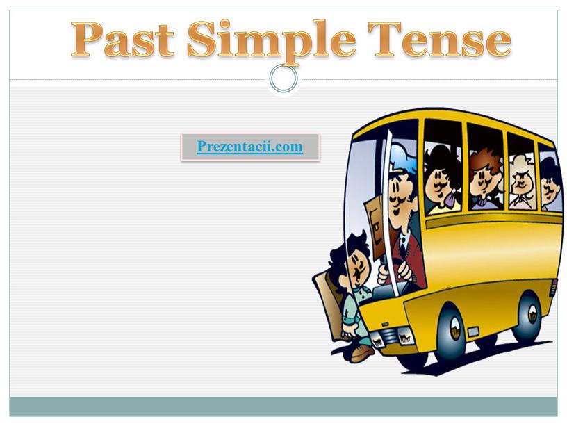 Past Simple Tense Prezentacii.com