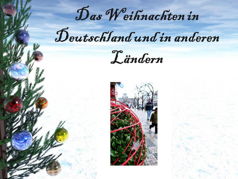 Das Weihnachten in Deutschland und in anderen