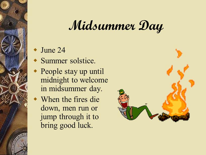 Midsummer Day June 24 Summer solstice