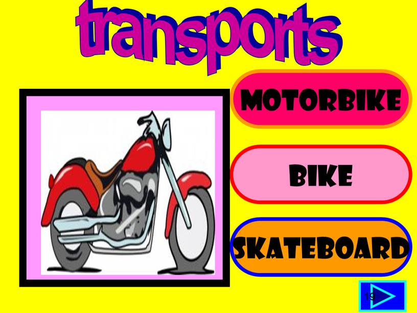 MOTORBIKE BIKE SKATEBOARD 19 transports