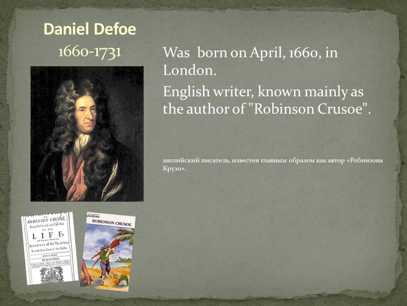 Was born on April, 1660, in London