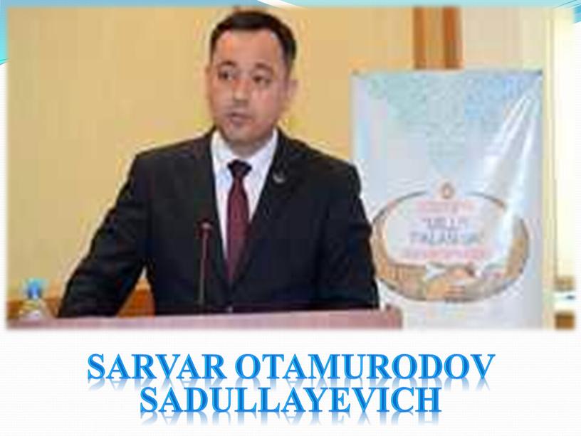 Sarvar Otamurodov sadullayevich