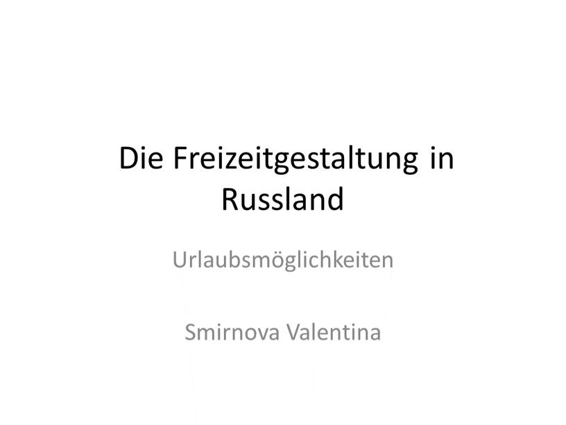 Die Freizeitgestaltung in Russland