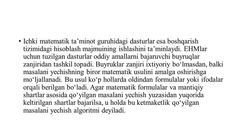 Ichki matematik taʼminot guruhidagi dasturlar esa boshqarish tizimidagi hisoblash majmuining ishlashini taʼminlaydi