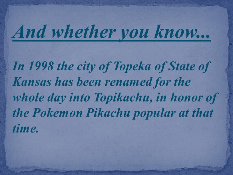 And whether you know... In 1998 the city of