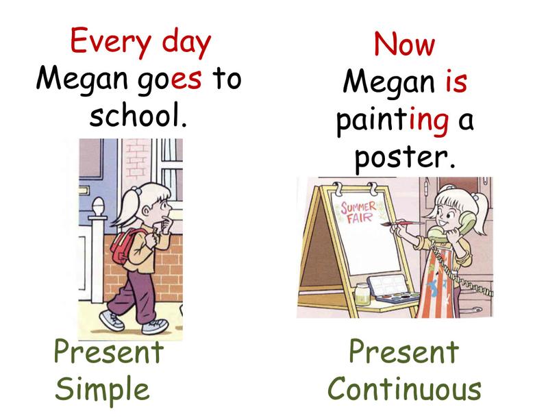 Every day Megan goes to school