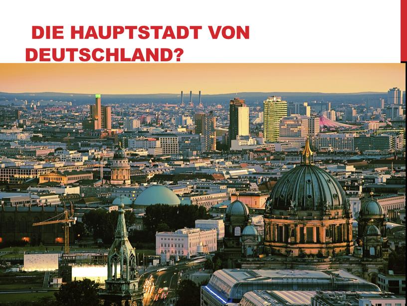 die Hauptstadt von Deutschland?